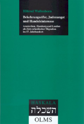 Bekehrungseifer, Judenangst und Handelsinteresse