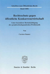 Rechtsschutz gegen öffentliche Konkurrenzwirtschaft