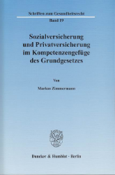 Sozialversicherung und Privatversicherung im Kompetenzengefüge des Grundgesetzes