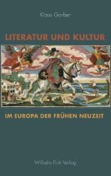 Literatur und Kultur im Europa der frühen Neuzeit