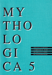 Mythologica. Düsseldorfer Jahrbuch für interdisziplinäre Mythosforschung. Band 5 (1997)