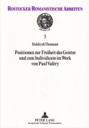 Positionen zur Freiheit des Geistes und zum Individuum im Werk von Paul Valéry