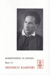 Komponisten in Bayern. Band 11: Heinrich Kaminski