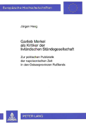 Garlieb Merkel als Kritiker der livländischen Ständegesellschaft