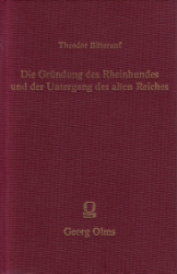 Die Gründung des Rheinbundes und der Untergang des alten Reiches