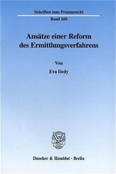 Ansätze einer Reform des Ermittlungsverfahrens