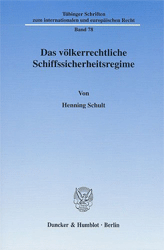 Das völkerrechtliche Schiffssicherheitsregime