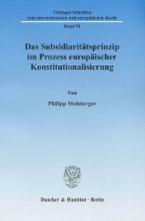 Das Subsidiaritätsprinzip im Prozess europäischer Konstitutionalisierung