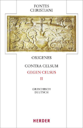 Contra Celsum - Gegen Celsus II - Origenes
