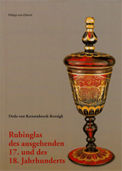 Rubinglas des ausgehenden 17. und des 18. Jahrhunderts