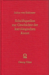 Schriftquellen zur Geschichte der karolingischen Kunst