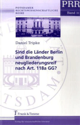 Sind die Länder Berlin und Brandenburg neugliederungsreif nach Art. 118a GG?