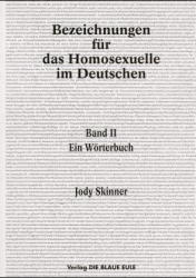 Bezeichnungen für das Homosexuelle im Deutschen. Band 2