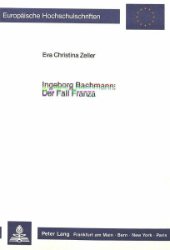 Ingeborg Bachmann: Der Fall Franza