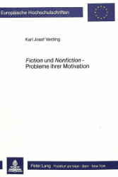 'Fiction' und 'Nonfiction' - Probleme ihrer Motivation