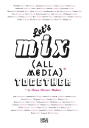 Let's mix (all Media)* Together