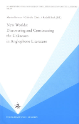 New Worlds. Discovering and Constructing the Unknown in Anglophone Literature