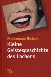 Kleine Geistesgeschichte des Lachens