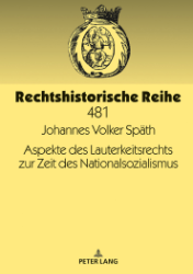 Aspekte des Lauterkeitsrechts zur Zeit des Nationalsozialismus