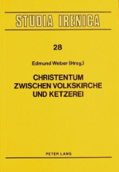 Christentum zwischen Volkskirche und Ketzerei