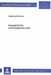 Auswahlchrist und liturgisches Jahr