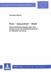 Kind - Gesundheit - Stadt. - Mielck, Andreas