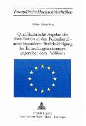 Qualifikatorische Aspekte der Sozialisation in den Polizeiberuf