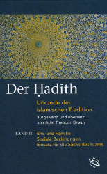 Der Hadith. Urkunde der islamischen Tradition. Band III