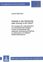 Verbleib in der Gemeinde oder Umzug in ein Heim?