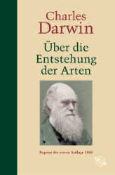 Über die Entstehung der Arten im Thier- und-Pflanzenreich durch natürliche Züchtung