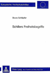 Schillers Freiheitsbegriffe