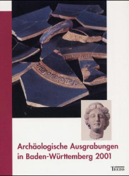 Archäologische Ausgrabungen in Baden-Württemberg 2001