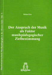 Der Anspruch der Musik als Faktor musikpädagogischer Zielbestimmung