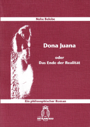 Dona Juana oder Das Ende der Realität