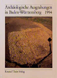 Archäologische Ausgrabungen in Baden-Württemberg 1994
