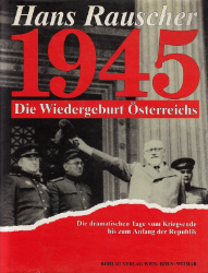 1945: Die Wiedergeburt Österreichs