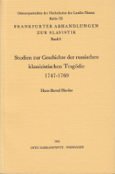 Studien zur Geschichte der russischen klassizistischen Tragödie 1747-1769