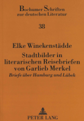 Stadtbilder in literarischen Reisebriefen von Garlieb Merkel