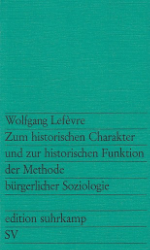 Zum historischen Charakter und zur historischen Funktion der Methode bürgerlicher Soziologie