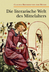 Die literarische Welt des Mittelalters