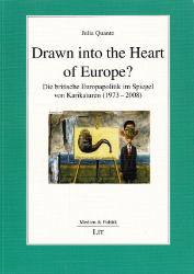 Drawn into the Heart of Europe? - Quante, Julia