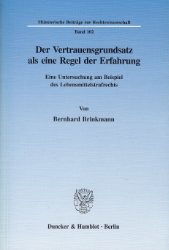 Der Vertrauensgrundsatz als eine Regel der Erfahrung