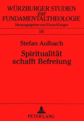 Spiritualität schafft Befreiung