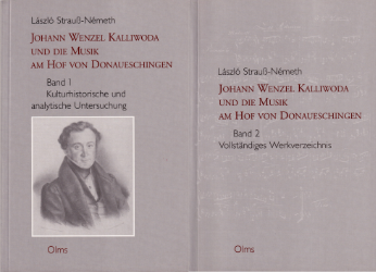 Johann Wenzel Kalliwoda und die Musik am Hof von Donaueschingen. Zwei Bände