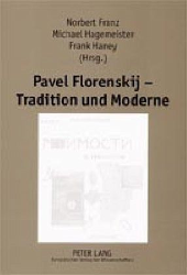 Pavel Florenskij - Tradition und Moderne