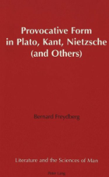 Provocative Form in Plato, Kant, Nietzsche (and Others)