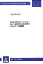 Die politische Religion des Nationalsozialisten Dietrich Klagges