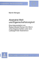 Abstrakte Welt und Eigenschaftslosigkeit