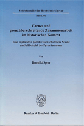 Grenze und grenzüberschreitende Zusammenarbeit im historischen Kontext