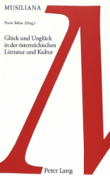 Glück und Unglück in der österreichischen Literatur und Kunst